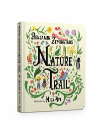 Nature Trail : A Joyful Rhyming Celebration of the Natural Wonders on Our Doorstep
