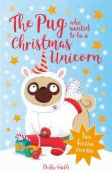 Peggy the Pug's Christmas Collection : Includes Two Festive Stories!