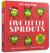 Five Little Sprouts : A Felt Flaps Book