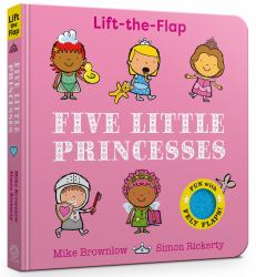 Five Little Princesses : Lift-the-Flaps