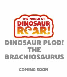The World of Dinosaur Roar!: Dinosaur Plod! the Brachiosaurus: Book 14