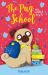 The Pug Who Wanted to Go to School