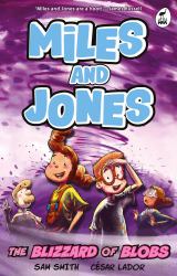Miles and Jones: the Blizzard of Blobs : Book 2