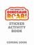 The World of Dinosaur Roar!: Sticker Activity Book