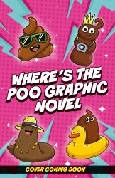 Where's the Poo? - the Comic: Poos on the Loose : Book 1