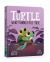 The Turtle Who Turned the Tide : From the World of Rachel Bright and Jim Field
