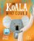 The Koala Who Could 10th Anniversary Edition : From the World of Rachel Bright and Jim Field