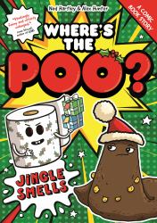 Where's the Poo?: Jingle Smells! : The Comic: Book 2
