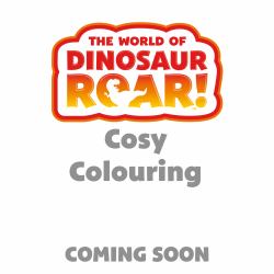The World of Dinosaur Roar!: Cosy Colouring