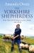 The Yorkshire Shepherdess : How I Left City Life Behind to Raise a Family - and a Flock