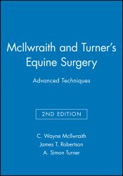McIlwraith and Turner's Equine Surgery : Advanced Techniques