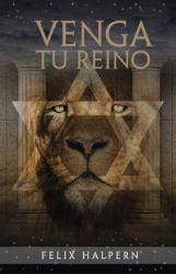 Thy Kingdom Come : How Israel Will Find Her Future Glory!