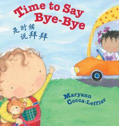 Time to Say Bye-Bye / Traditional Chinese Edition : Babl Children's Books in Chinese and English