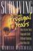 Surviving the Prodigal Years : How to Love Your Wayward Child Without Ruining Your Own Life