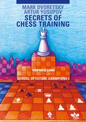 Secrets of Chess Training : School of Future Champions