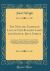 The New and Complete Life of Our Blessed Lord and Saviour, Jesus Christ : Containing an Authentic and Full Account of All the Wonderful Transactions, Sufferings, and Death of Our Glorious Redeemer; with the Lives, Acts and Sufferings, of His Holy Apostle