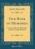 Our Book of Memories : Letters of Justin Mccarthy to Mrs. Campbell Praed (Classic Reprint)