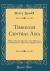 Through Central Asia : With a Map and Appendix on the Diplomacy and Delimitation of the Russo-Afghan Frontier (Classic Reprint)
