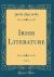 Irish Literature, Vol. 6 (Classic Reprint)