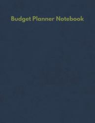 Budget Planner Notebook : Finance Planning, Organizer for Expense Tracking, Workbook for Personal Financial Success July 2019-December 2020, Blue Cover
