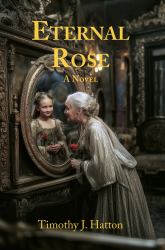 Eternal Rose : A Novel