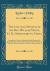 The Life and Opinions of the REV. William Milne, D. D. , Missionary to China : Intended As a Guide to Missionary Spirit; Illustrated by Biographical Annals of Asiatic Missions, from Primitive to Protestant Times; Intended As a Guide to Missionary Spirit