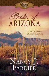 Brides of Arizona : 3-In-1 Historical Romance Collection