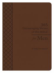 365 Encouraging Verses of the Bible for Men : A Daily Devotional