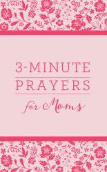 3-Minute Prayers for Moms