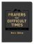 Prayers for Difficult Times Men's Edition : When You Don't Know What to Pray