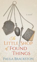The Little Shop of Found Things : A Novel