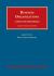 Business Organizations, Cases and Materials, Concise