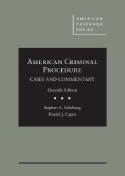 American Criminal Procedure : Cases and Commentary