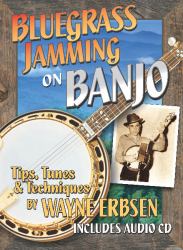 Bluegrass Jamming on Banjo : Tips, Tunes, and Techniques