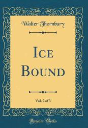 Ice Bound, Vol. 2 of 3 (Classic Reprint)