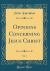 Opinions Concerning Jesus Christ, Vol. 1 (Classic Reprint)