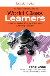 The Take-Action Guide to World Class Learners Book 2 : How to Make Product-Oriented Learning Happen