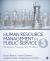 Human Resource Management in Public Service : Paradoxes, Processes, and Problems