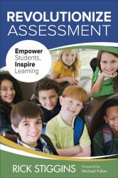 Revolutionize Assessment : Empower Students, Inspire Learning