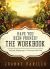Have You Been Pruned? the Workbook : Actively Engaging in Growing with God