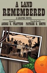 A Land Remembered : The Graphic Novel