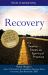 Recovery--The Sacred Art : The Twelve Steps As Spiritual Practice