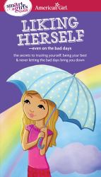 A Smart Girl's Guide: Liking Herself : Even on the Bad Days