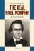 The Real Paul Morphy : His Life and Chess Games