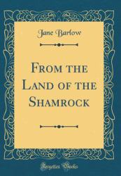 From the Land of the Shamrock (Classic Reprint)