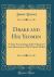 Drake and His Yeomen : A True Accounting of the Character and Adventures of Sir Francis Drake (Classic Reprint)