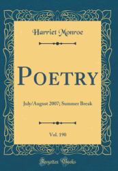 Poetry, Vol. 190 : July/August 2007; Summer Break (Classic Reprint)