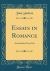 Essays in Romance : And Studies from Life (Classic Reprint)