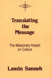 Translating the Message : The Missionary Impact on Culture