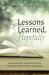 Lessons Learned, Hopefully : Essays about Life Experiences and the Lessons Derived from Those Experiences